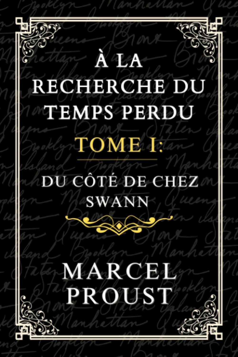 À LA RECHERCHE DU TEMPS PERDU, TOME I: Du Côté de Chez Swann Poetry
