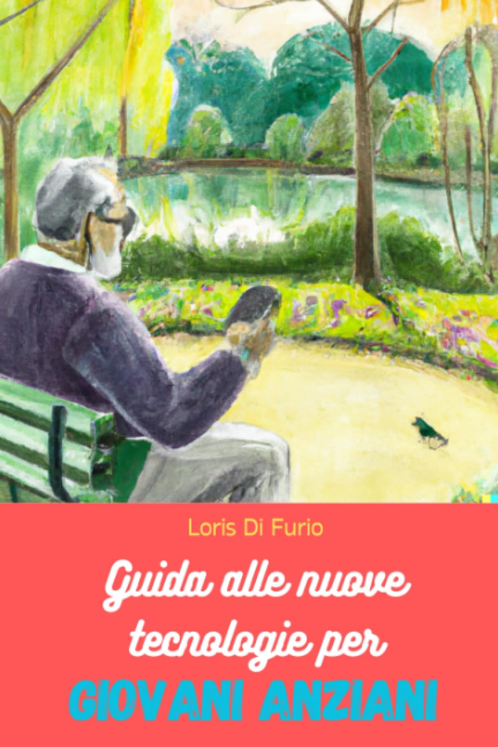 Guida alle nuove tecnologie per giovani anziani book
