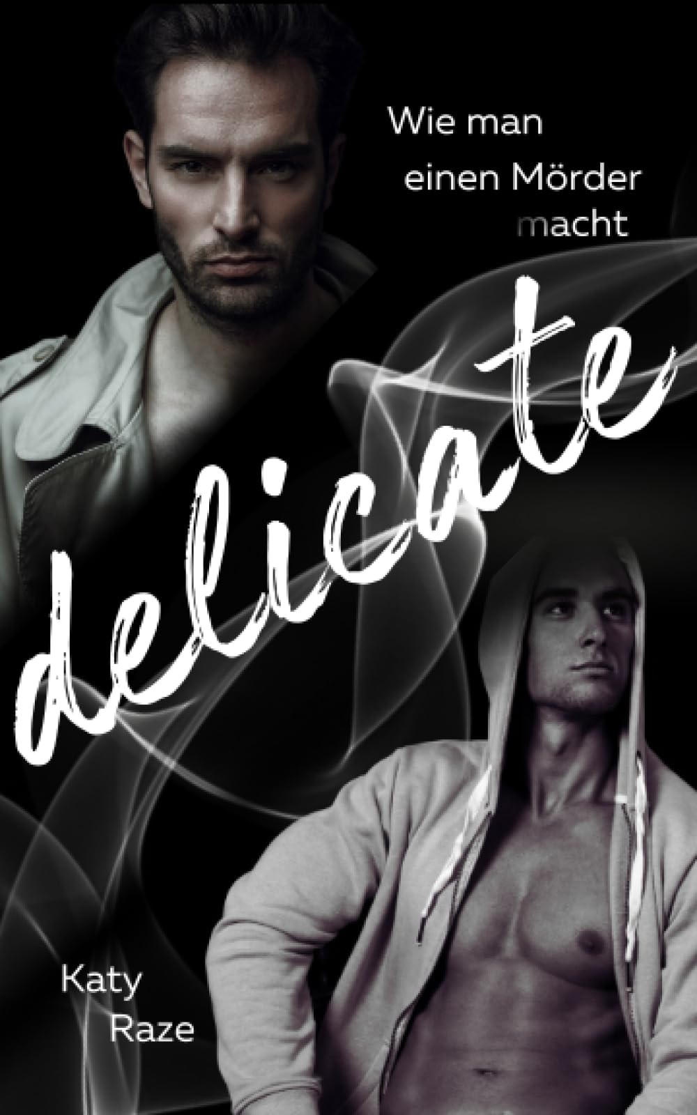 Delicate: Wie man einen Mörder macht (Antihero Gay Romance) LGBTQ+