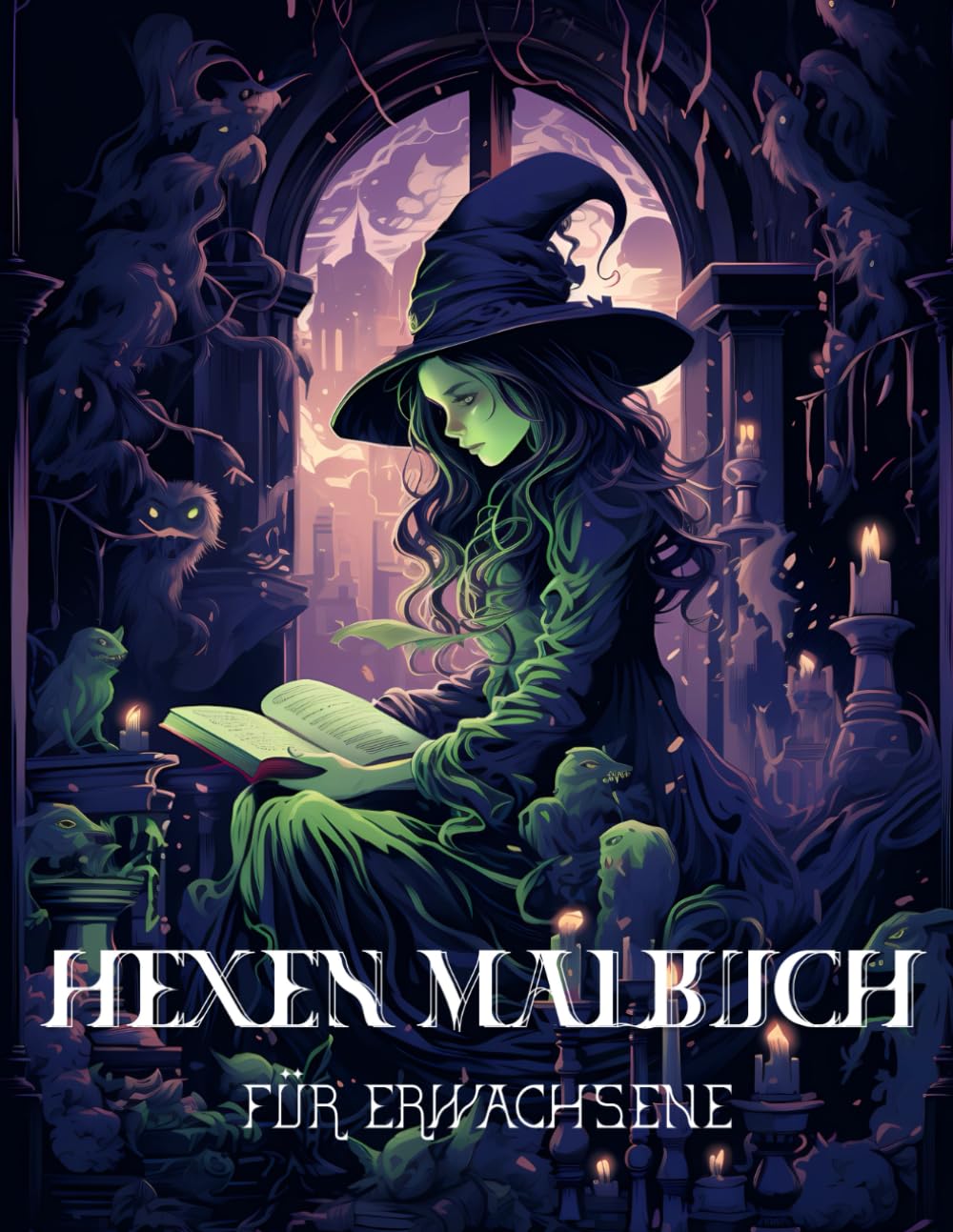 Hexen Malbuch für Erwachsene: Erkunde die Geheimnisse der Hexenkunst, lass deine Kreativität den Zauber Entfesseln (Hexen & Magie Malbücher, Band 1) Arts & Music
