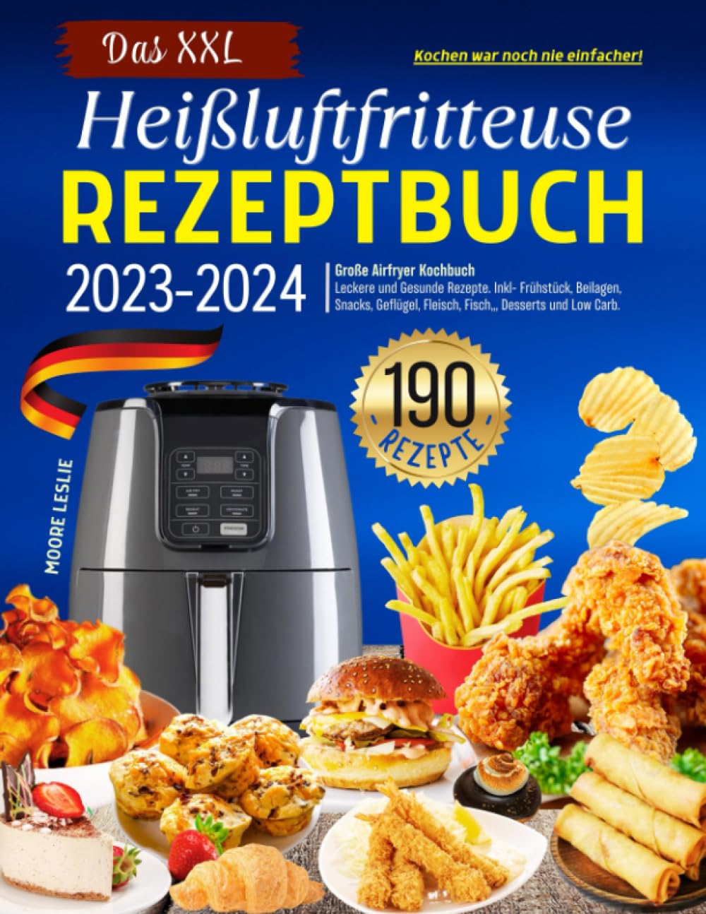 Das XXL Heissluftfritteuse Rezeptbuch (Version 2023-2024): Große Airfryer Kochbuch mit 190 Leckere und Gesunde Rezepte. Inkl- Frühstück, Beilagen, ... und Low Carb. Kochen war noch nie einfacher! Medicine