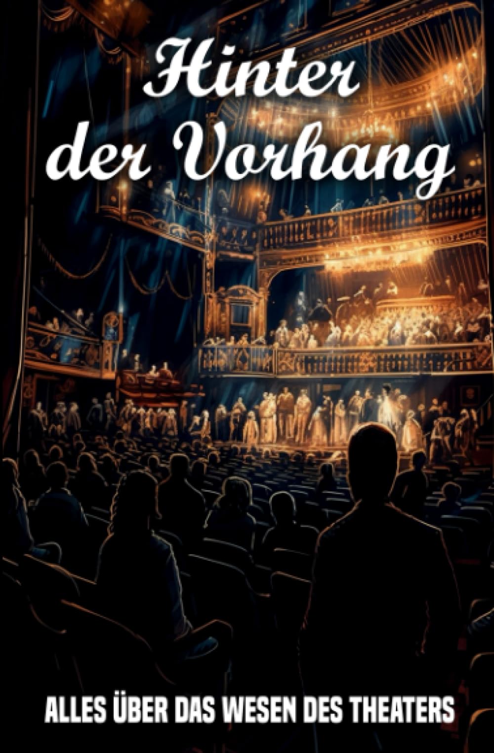 Hinter Der Vorhang: Alles über das Wesen des Theaters Film, Art & Culture