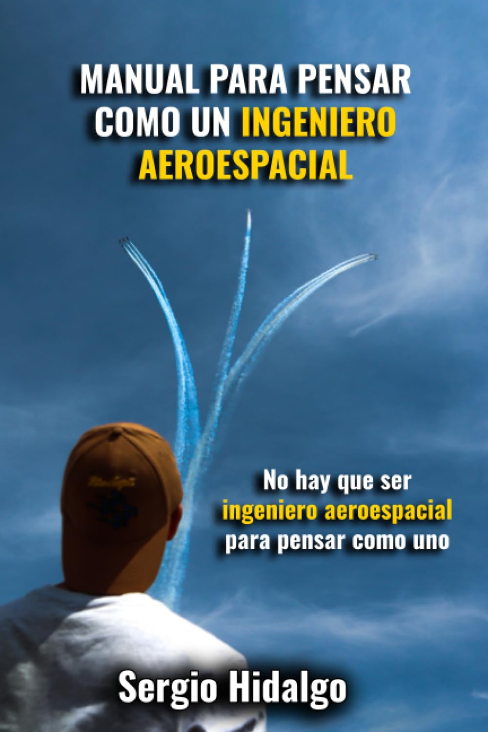 Manual para pensar como un ingeniero aeroespacial book