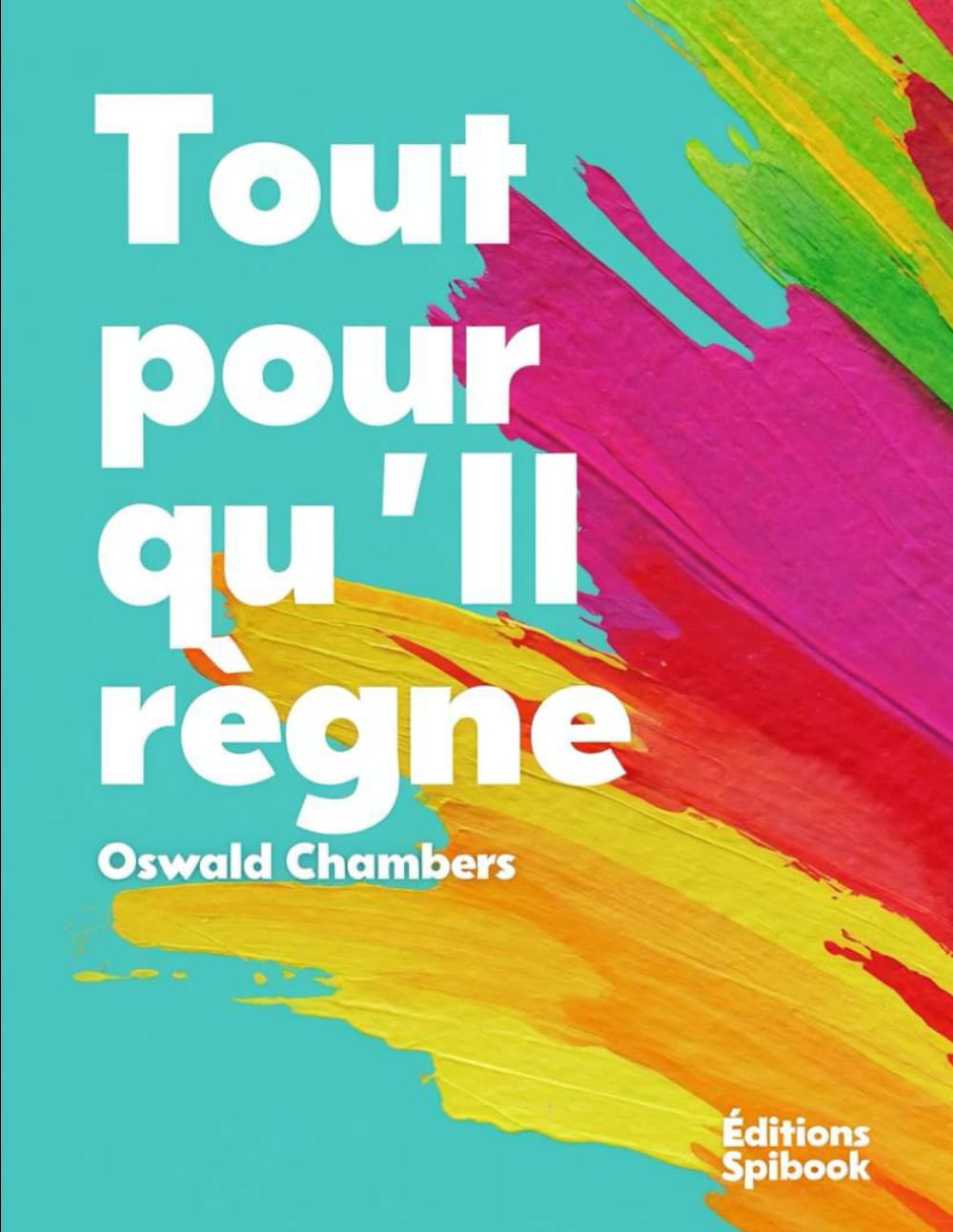 Tout pour qu'Il règne: Méditations quotidiennes Books