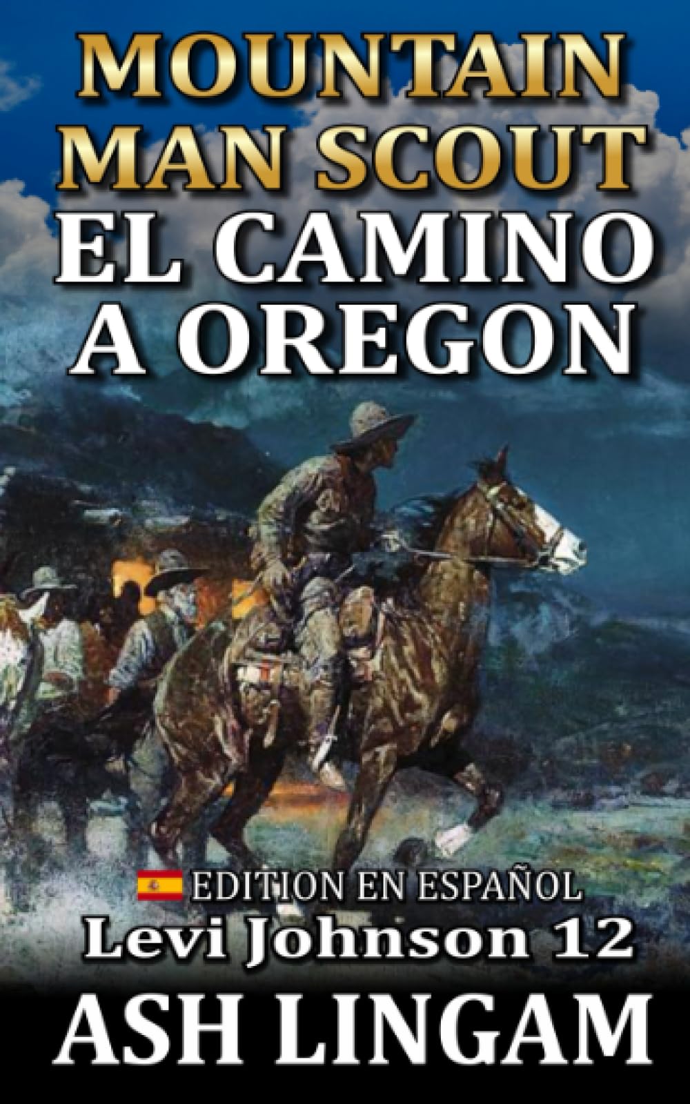 Mountain Man Scout: El Camino A Oregon: Edition En Espanol Contemporary literature