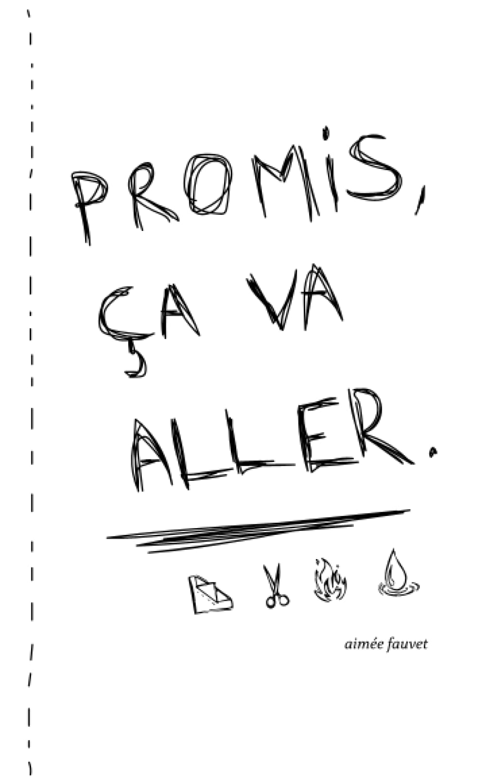 Promis, ça va aller. Film, Art & Culture