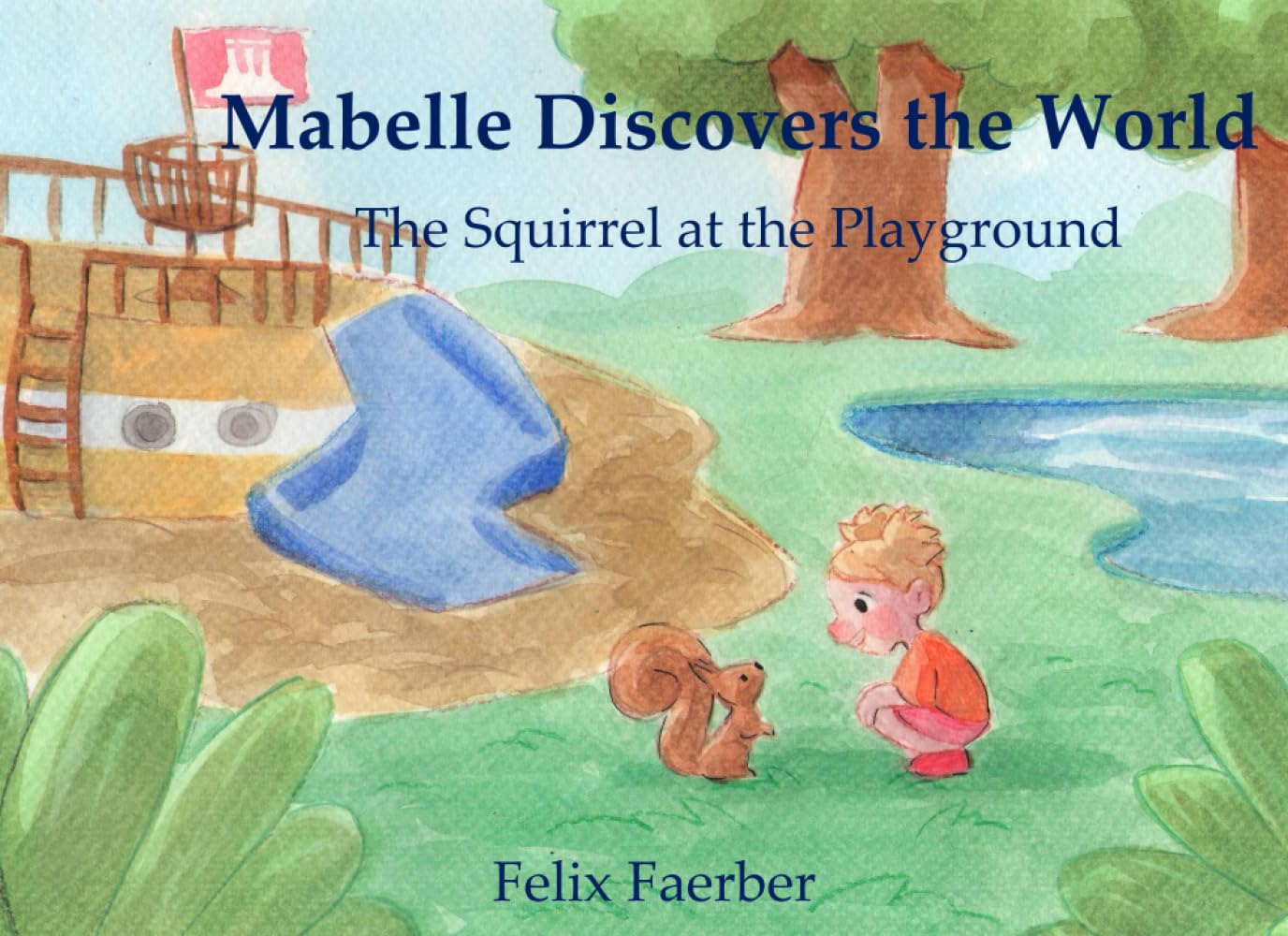 Mabelle Discovers the World: The Squirrel at the Playground Novels & Short Stories