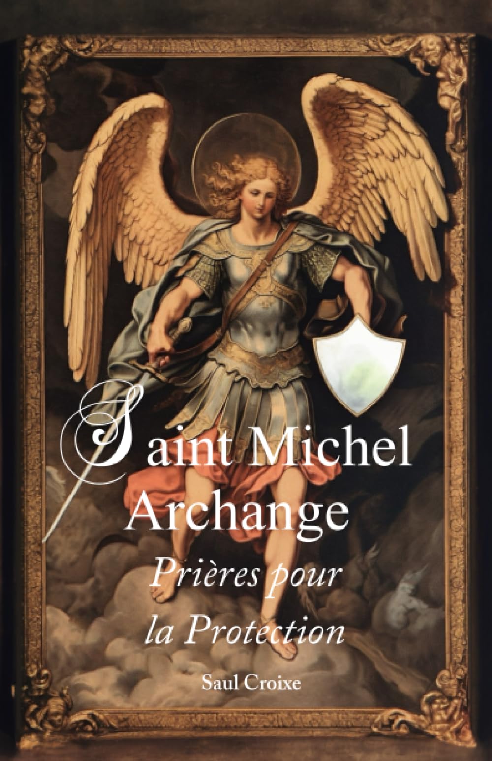 Saint Michel Archange Prières pour la Protection book