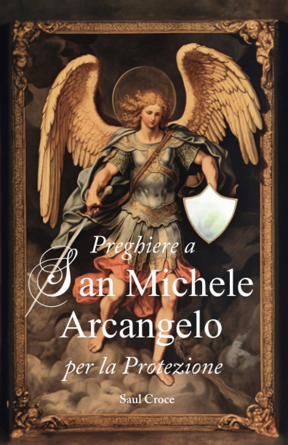 Preghiere a San Michele Arcangelo per la Protezione book