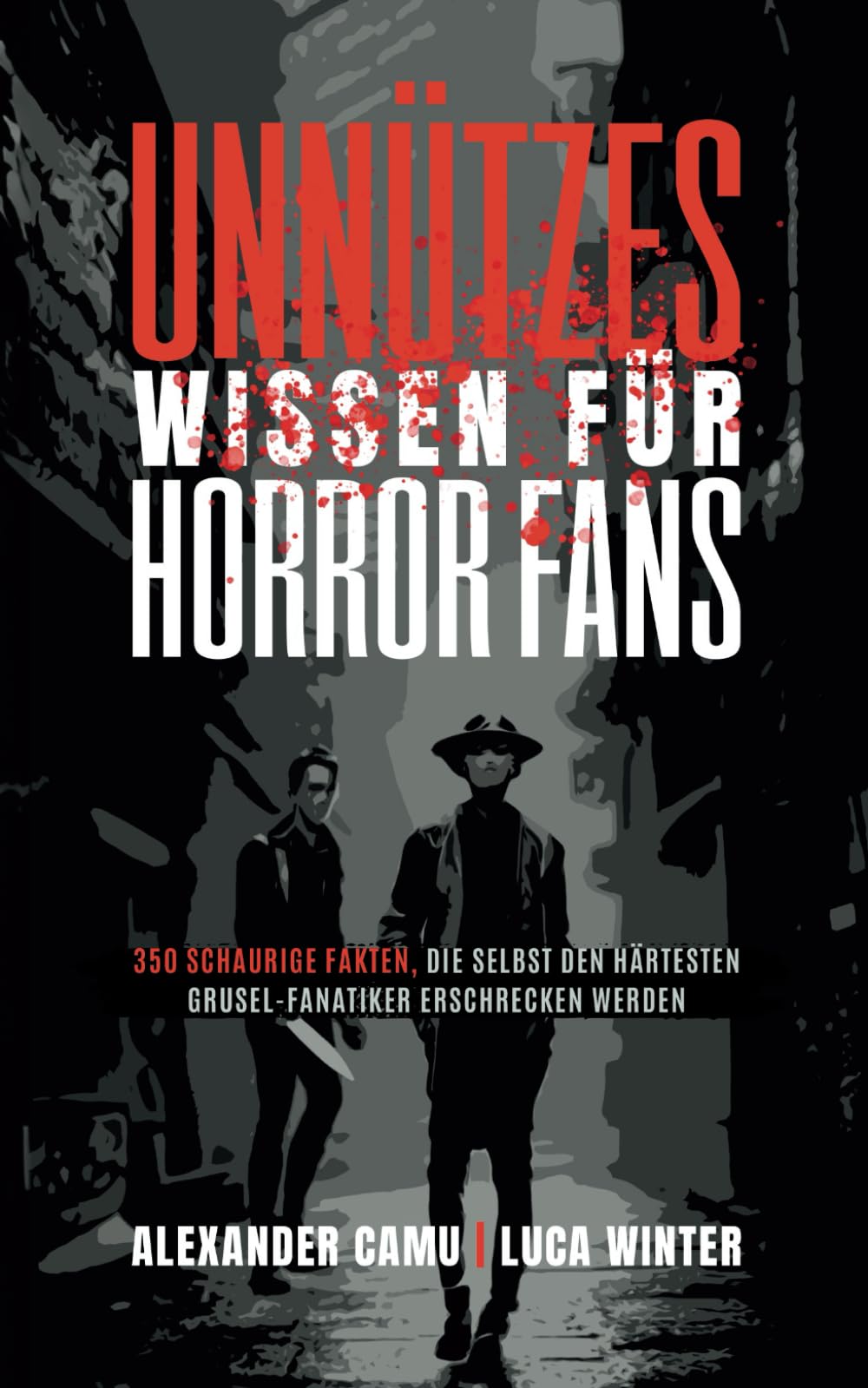 Unnützes Wissen für Horror Fans: 350 schaurige Fakten, die selbst den härtesten Grusel-Fanatiker erschrecken werden | Ein besonderes Buch für alle Horror und Halloween Liebhaber book