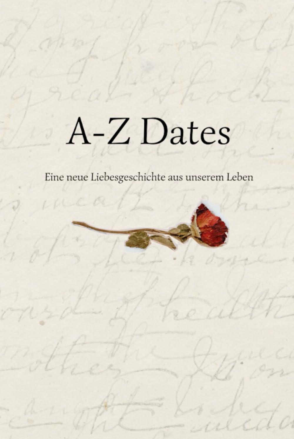 A-Z Dates: Eine neue Liebesgeschichte aus unserem Leben Politics & Society
