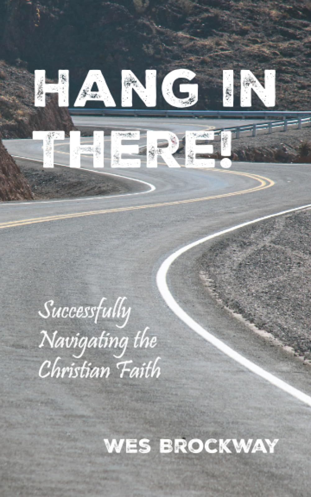 Hang In There!: Successfully Navigating the Christian Faith Religion & Esotericism