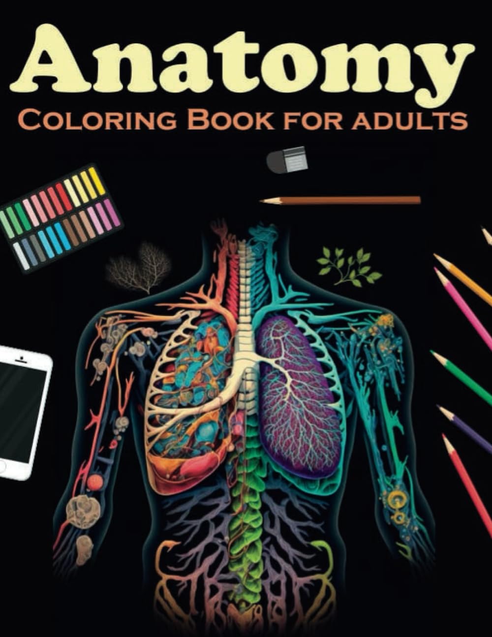 Human Anatomy Coloring Book for Adults: 30 Unique Designs for Medical Students Hobbies & Crafts