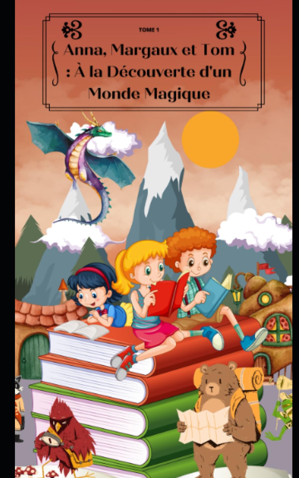 Anna, Margaux et Tom : À la Découverte d'un Monde Magique: TOME 1 book