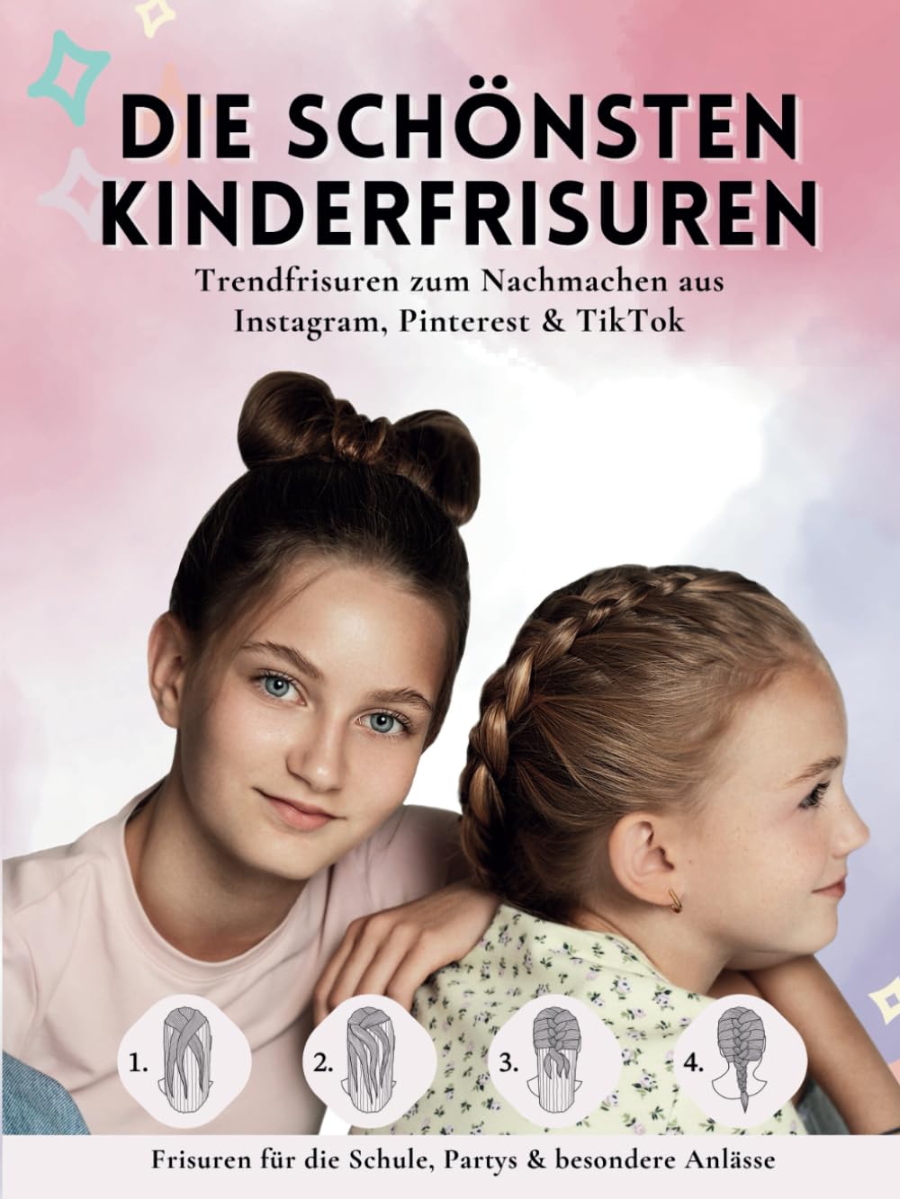 Die schönsten Kinderfrisuren - Trendfrisuren zum Nachmachen aus Instagram, Pinterest & TikTok Tiptoi & Games