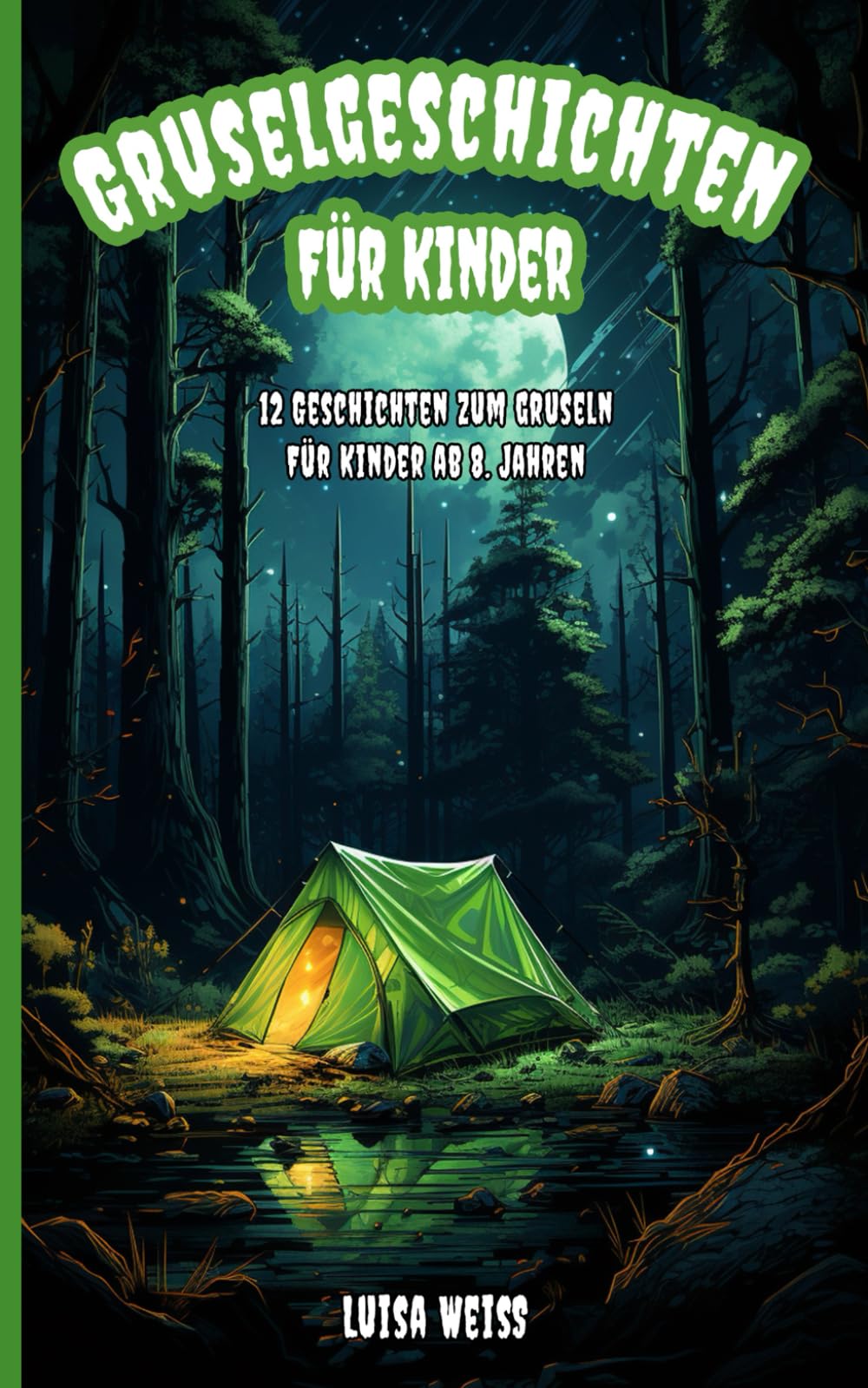 Gruselgeschichten für Kinder Spannende und Schaurig-Schöne Kurzgeschichten zu Halloween am Lagerfeuer mit Monstern, Vampiren und Gespenstern: 12 Gruselgeschichten für Kinder ab 8 Jahren book