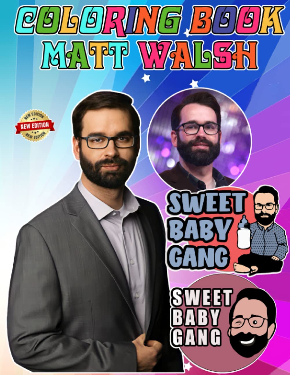 Matt Walsh Colouring Book Sweet Baby Gang for Fan Teen Women Men: Coloring Books For Kids Teens and Adults With 25+ Easy Simple Colouring Pages To ... occasions for Fan Teen Boy Girl Kid Student Manga