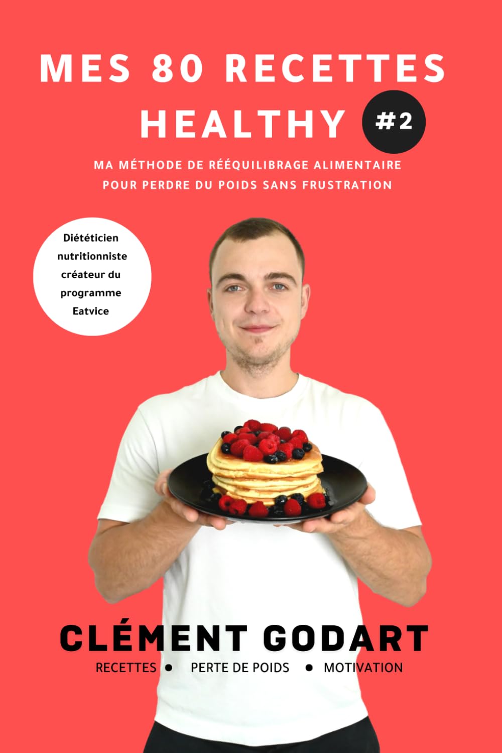 Mes 80 recettes healthy 2: Ma méthode de rééquilibrage alimentaire pour perdre du poids sans frustration book