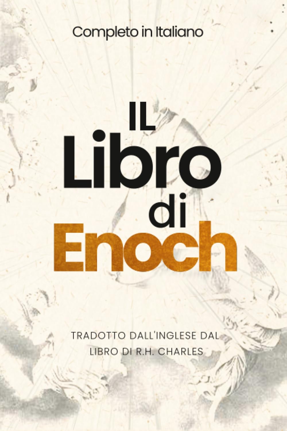 Il Libro di Enoch: I Segreti Nascosti: L'Apocrifo Escluso dalla Bibbia Religion & Esotericism