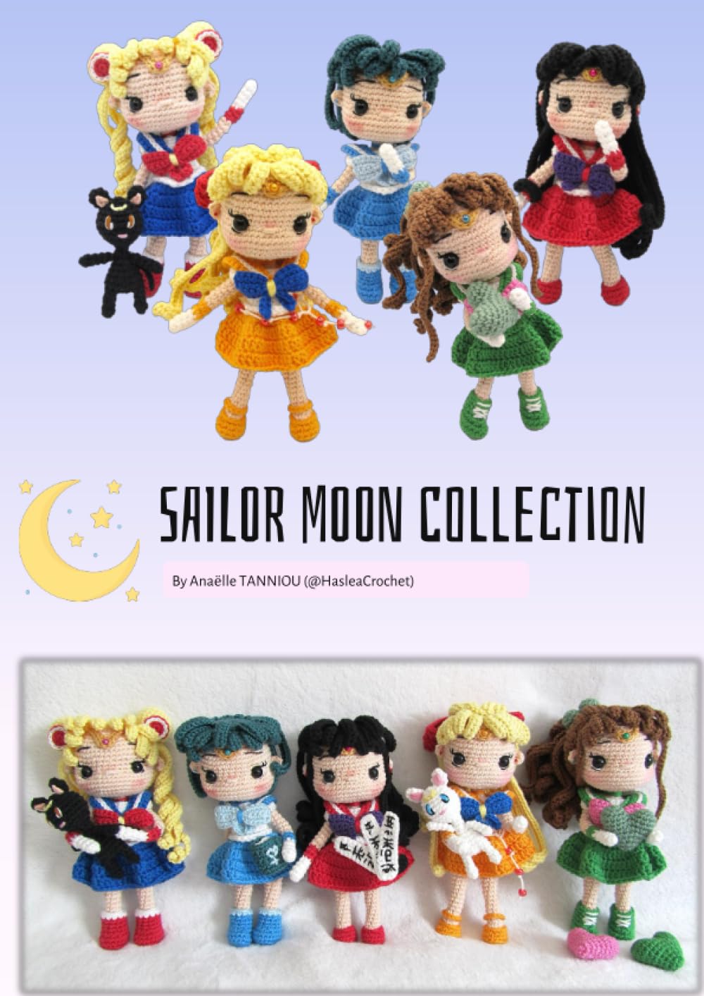 Sailor Moon Collection: crochet doll tutorials: Detailed crochet doll patterns Hobbies & Crafts