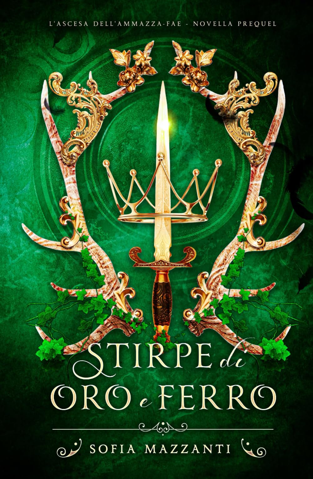 Stirpe di oro e ferro: L'ascesa dell'ammazza-fae novella prequel book