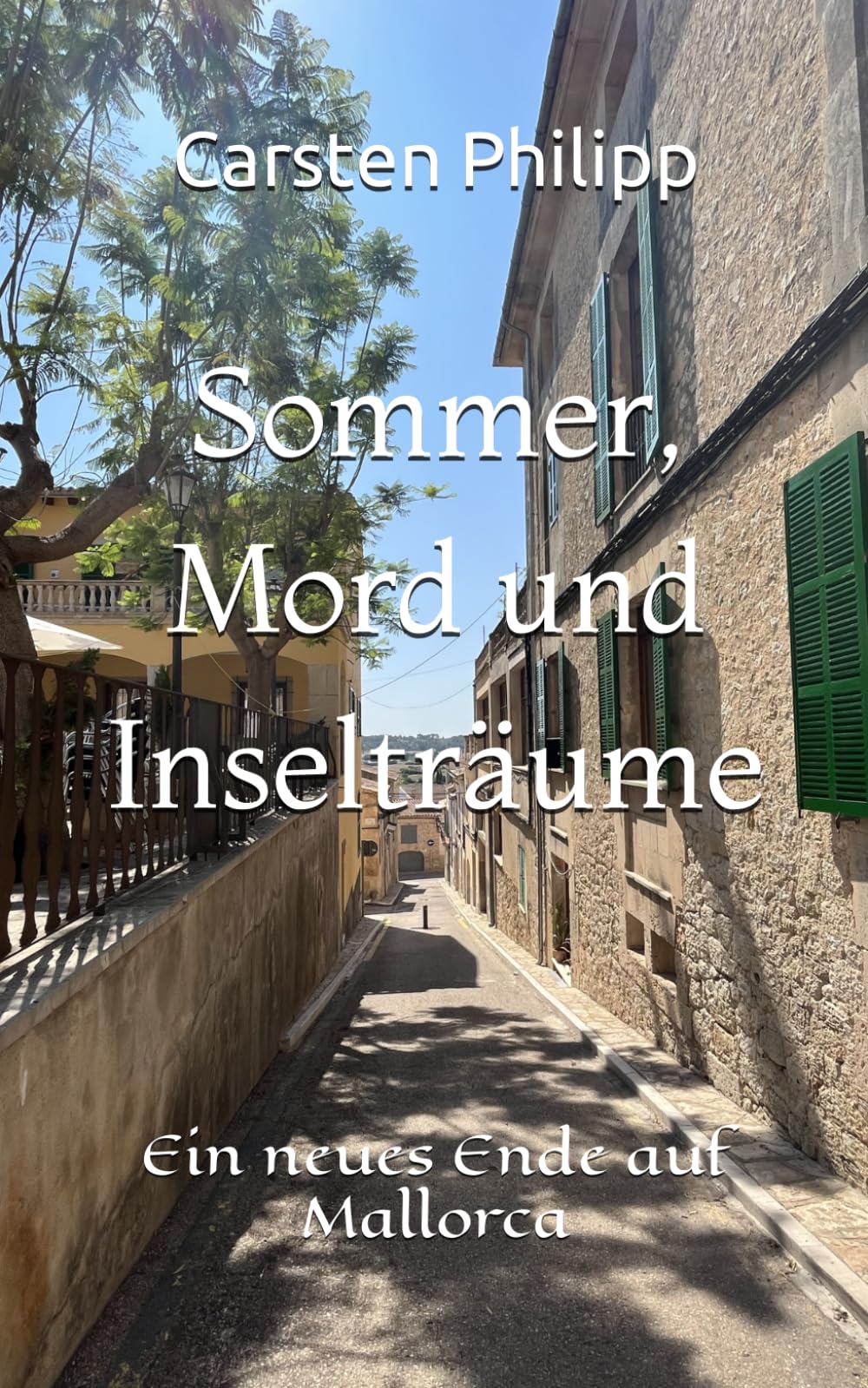 Sommer, Mord und Inselträume: Ein neues Ende auf Mallorca (Mallorca - Krimis, Band 10) Detective & CSI