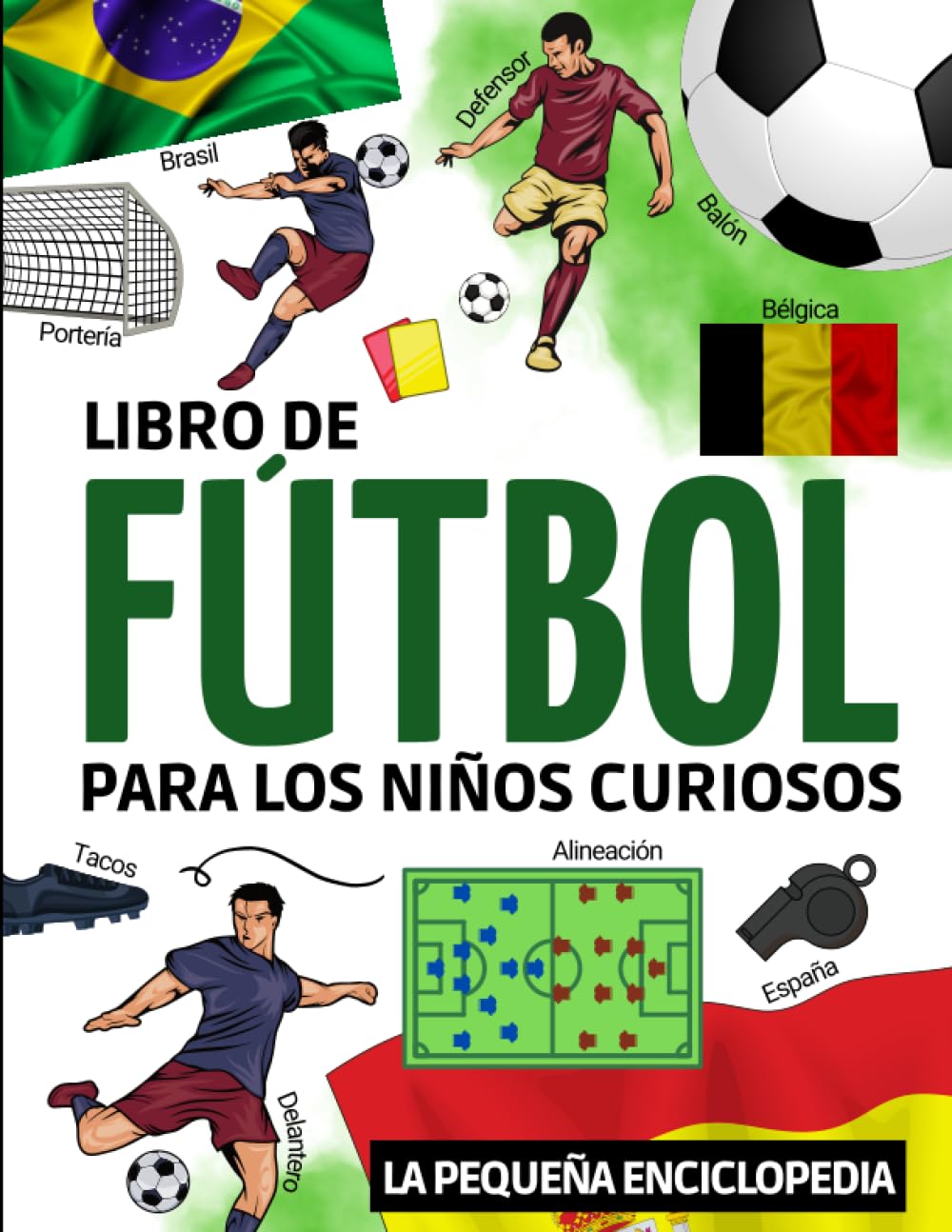 Libro de Fútbol: Libro de fútbol para niños de 8 a 14 años | Para descubrir la historia del fútbol, las reglas, los campeonatos, la Copa del Mundo, así como los mejores clubes y jugadores. Study Guides