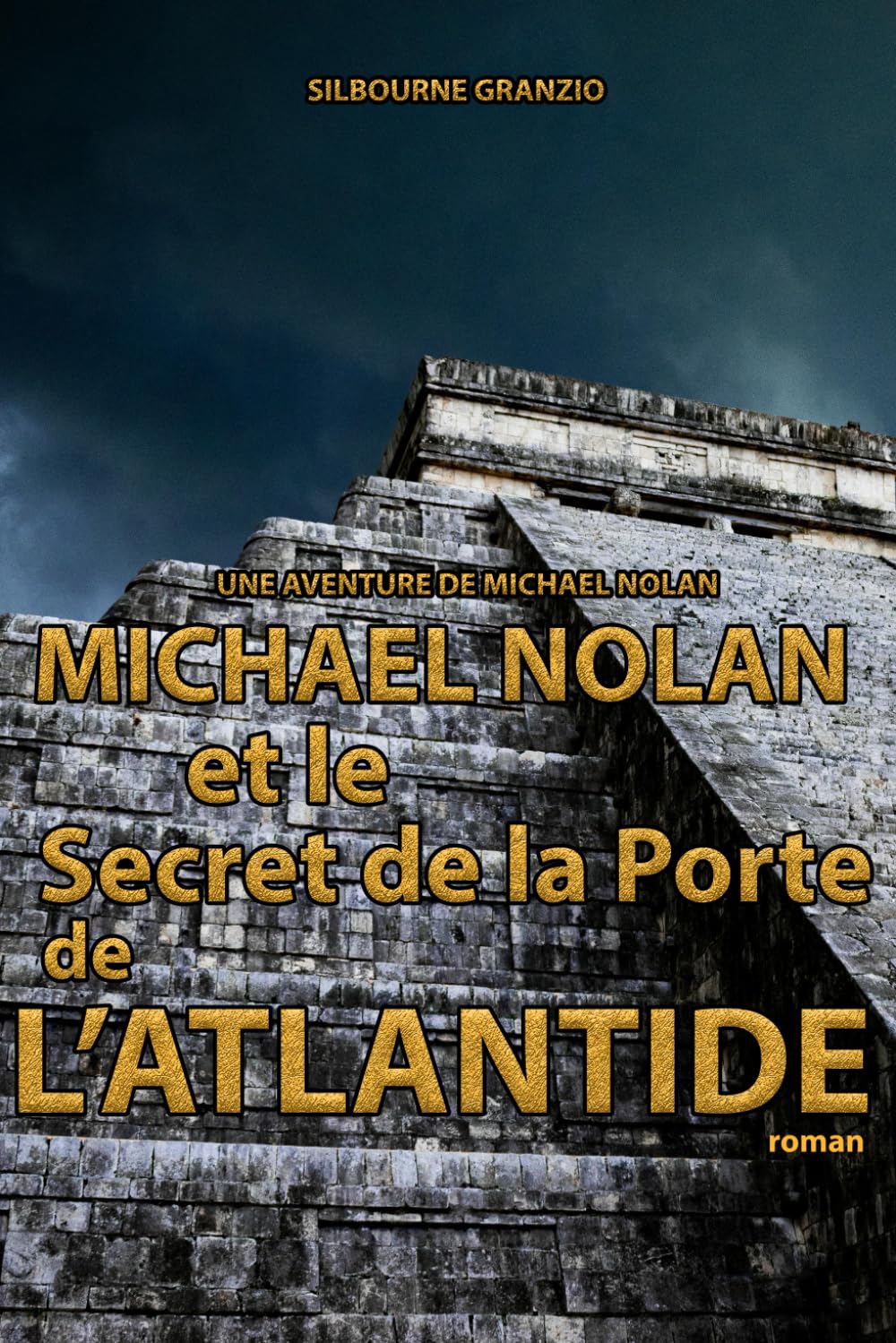 Michael Nolan et le Secret de la Porte de l'Atlantide (Les Aventures de Michael Nolan, Band 1) Contemporary literature