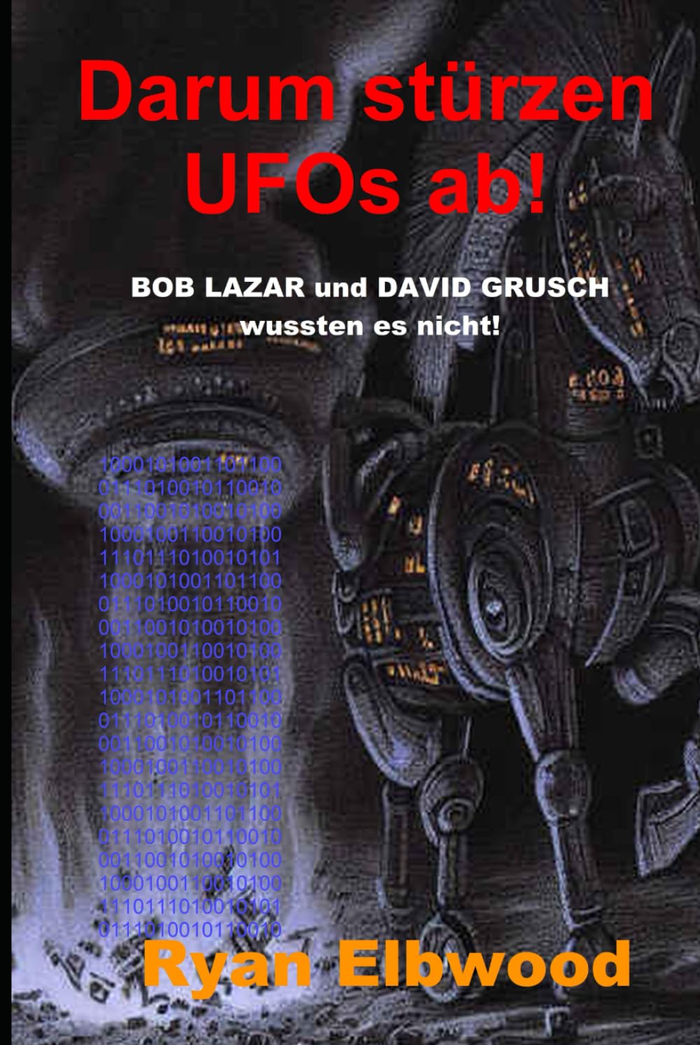 Darum stürzen UFOs ab!: BOB LAZAR und DAVID GRUSCH wussten es nicht! Social Sciences