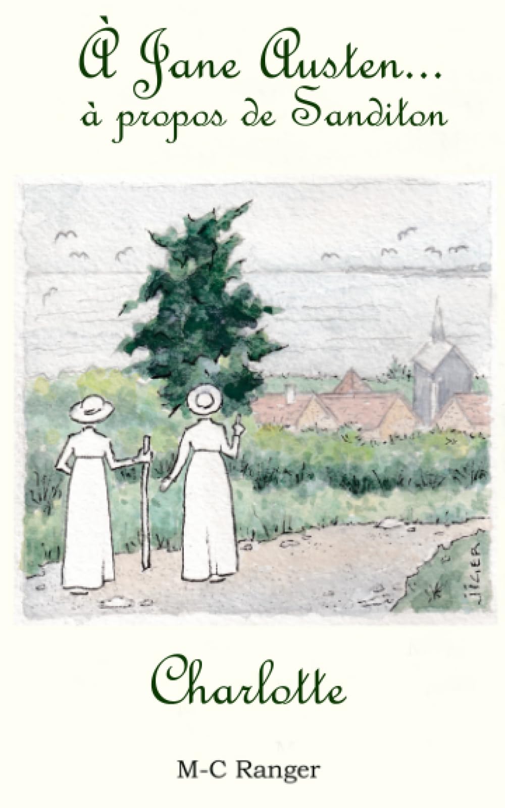 À Jane Austen... à propos de Sanditon: Charlotte Contemporary Romance