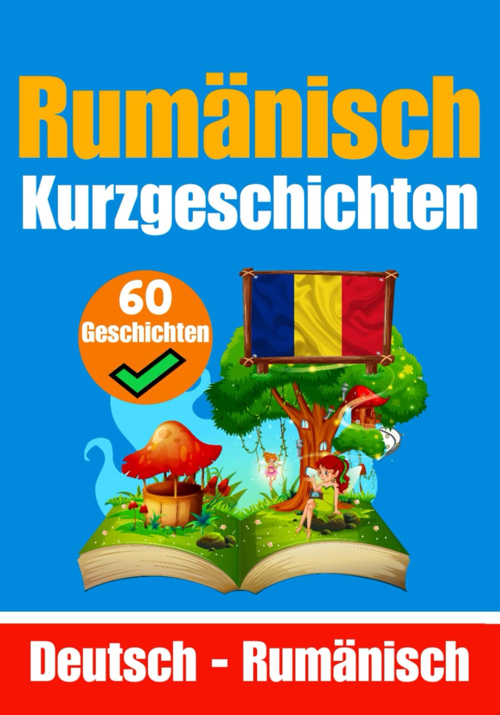 Kurzgeschichten auf Rumänisch | Rumänisch und Deutsch Nebeneinander | Für Kinder Geeignet: Lernen Sie die rumänische Sprache | Zweisprachige ... (Bücher zum Rumänischlernen, Band 2) Foreign Languages ​​& Dictionaries