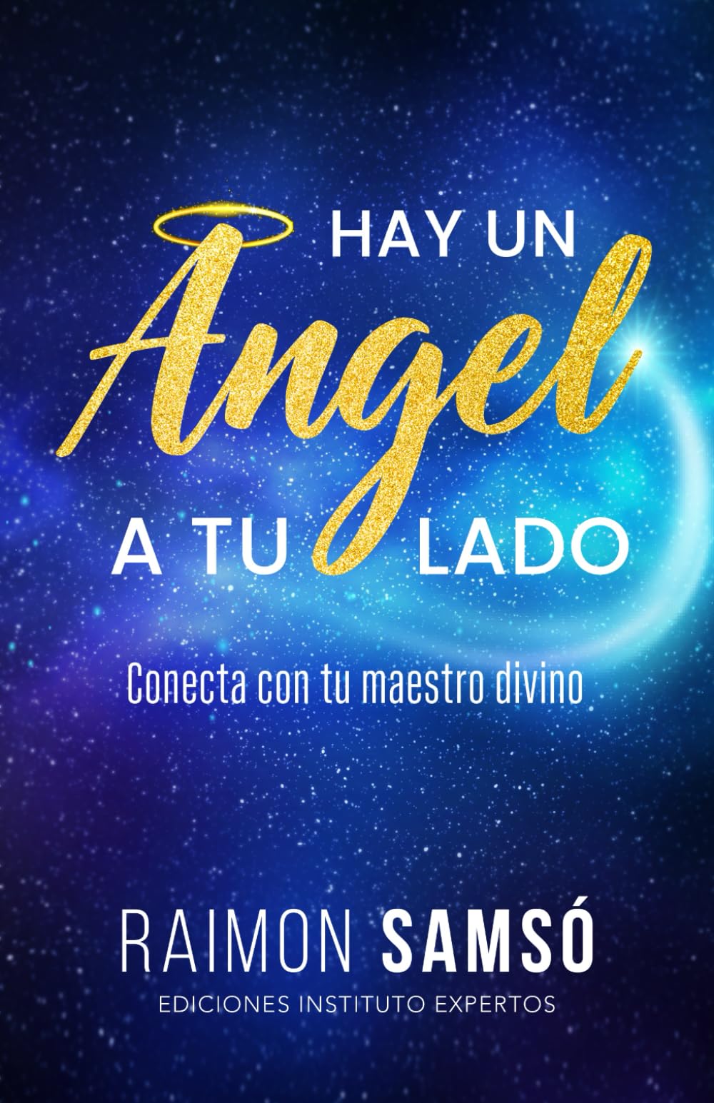 Hay un ángel a tu lado: Conecta con tu maestro divino (Ángeles a tu alrededor, Band 1) Fairy Tales & Legends