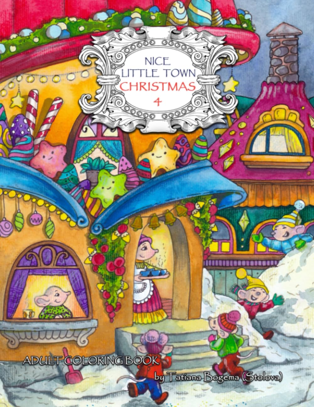 Nice Little Town Christmas 4: Adult Coloring Book (Stress Relieving Designes, Art therapy) Architecture
