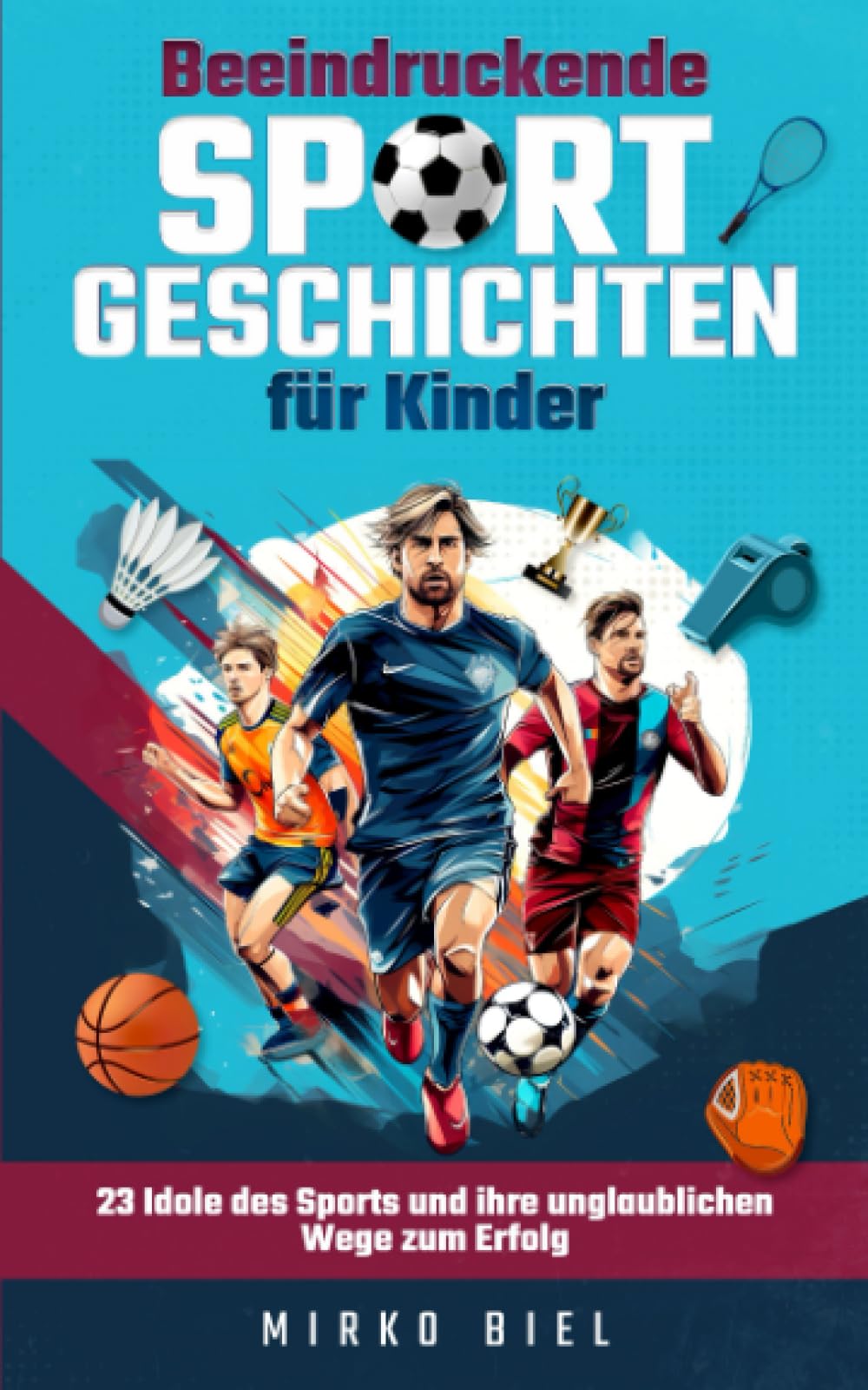 Beeindruckende Sportgeschichten für Kinder: 23 Idole des Sports und ihre unglaublichen Wege zum Erfolg Photography