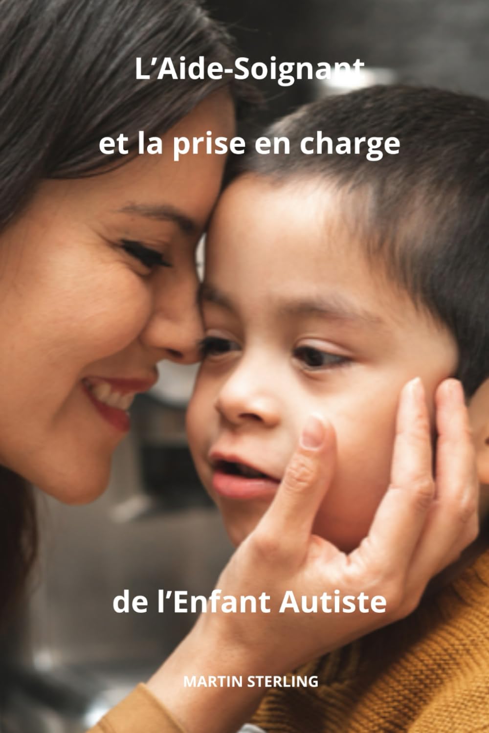 L’Aide-Soignant la et la prise en charge de l’Enfant Autiste book