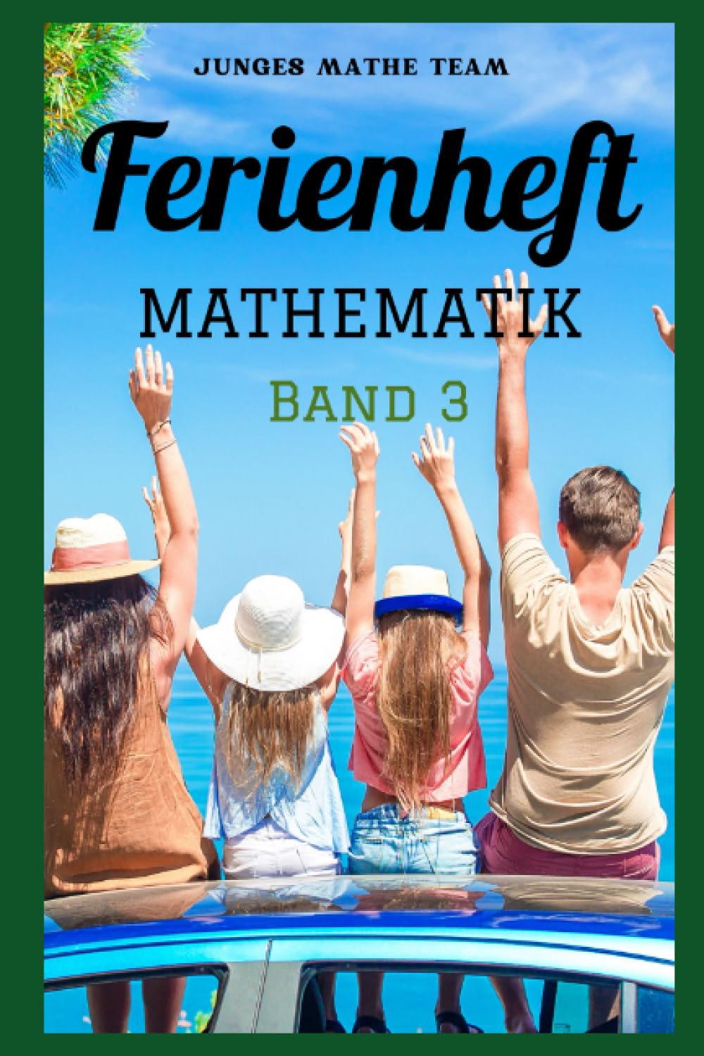 Mathematik Ferienhefte für liebe Kinder - AHS / NMS - Nach der 2. Klasse Ferienheft Mathematik: BAND 3 - 600 Übungen und Lösungen - 2. Klasse MS/AHS - ... auf die 3. Klasse MS/AHS – Ferienheft Non-fiction