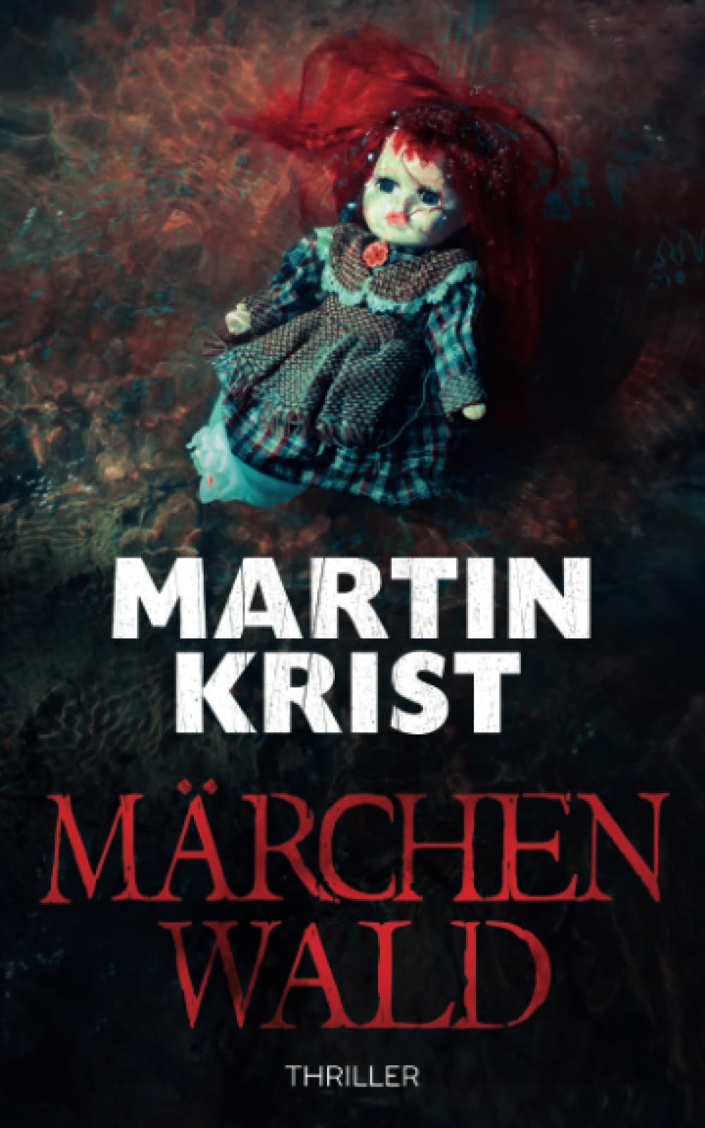 Märchenwald: Thriller (Kommissar Kalkbrenner, Band 7) Detective & CSI