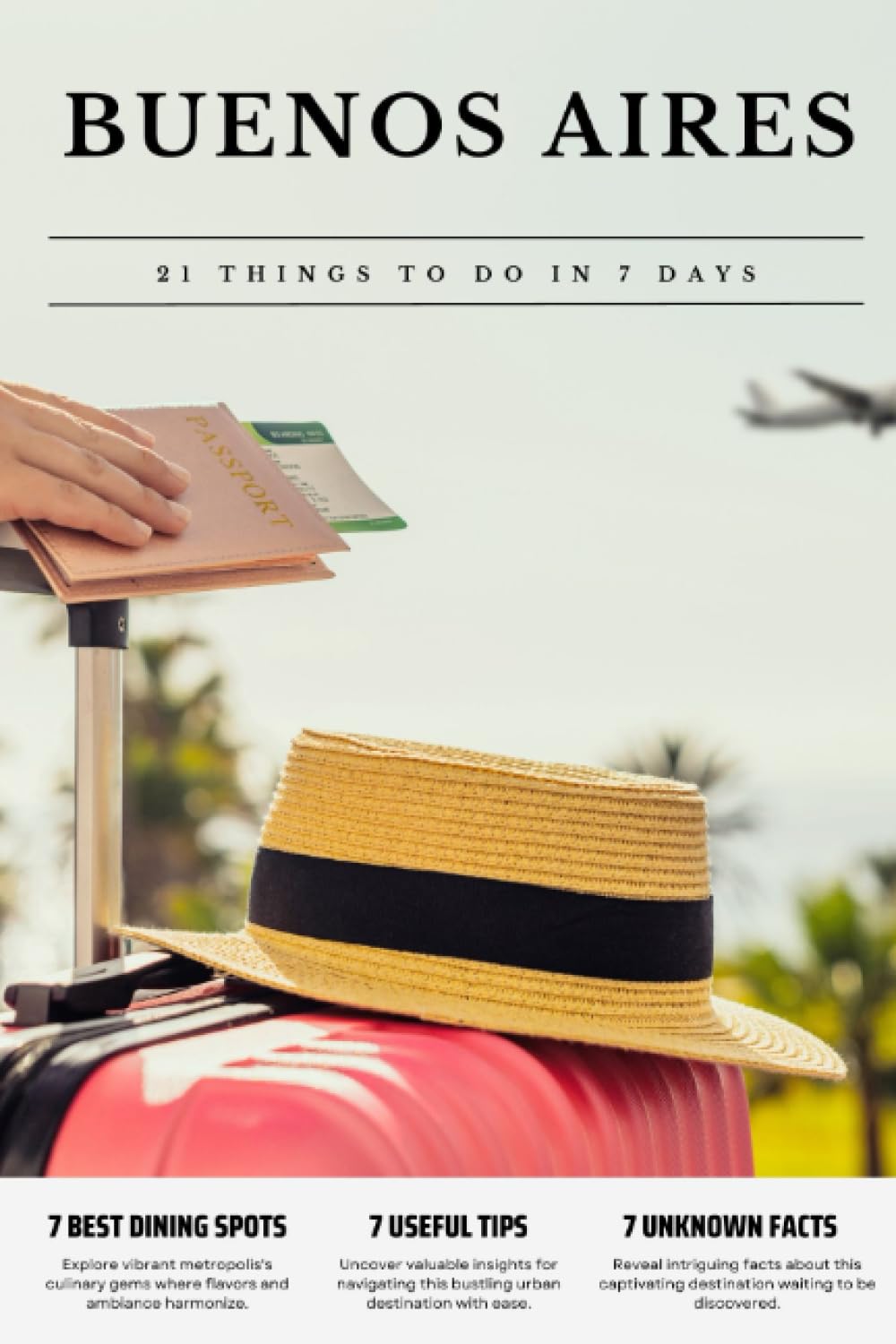 BUENOS AIRES 21 things to do in 7 days: Travel Guide - Must-Visit Attractions, Top Spots, and Insider Tips for a Memorable Itinerary. Travel