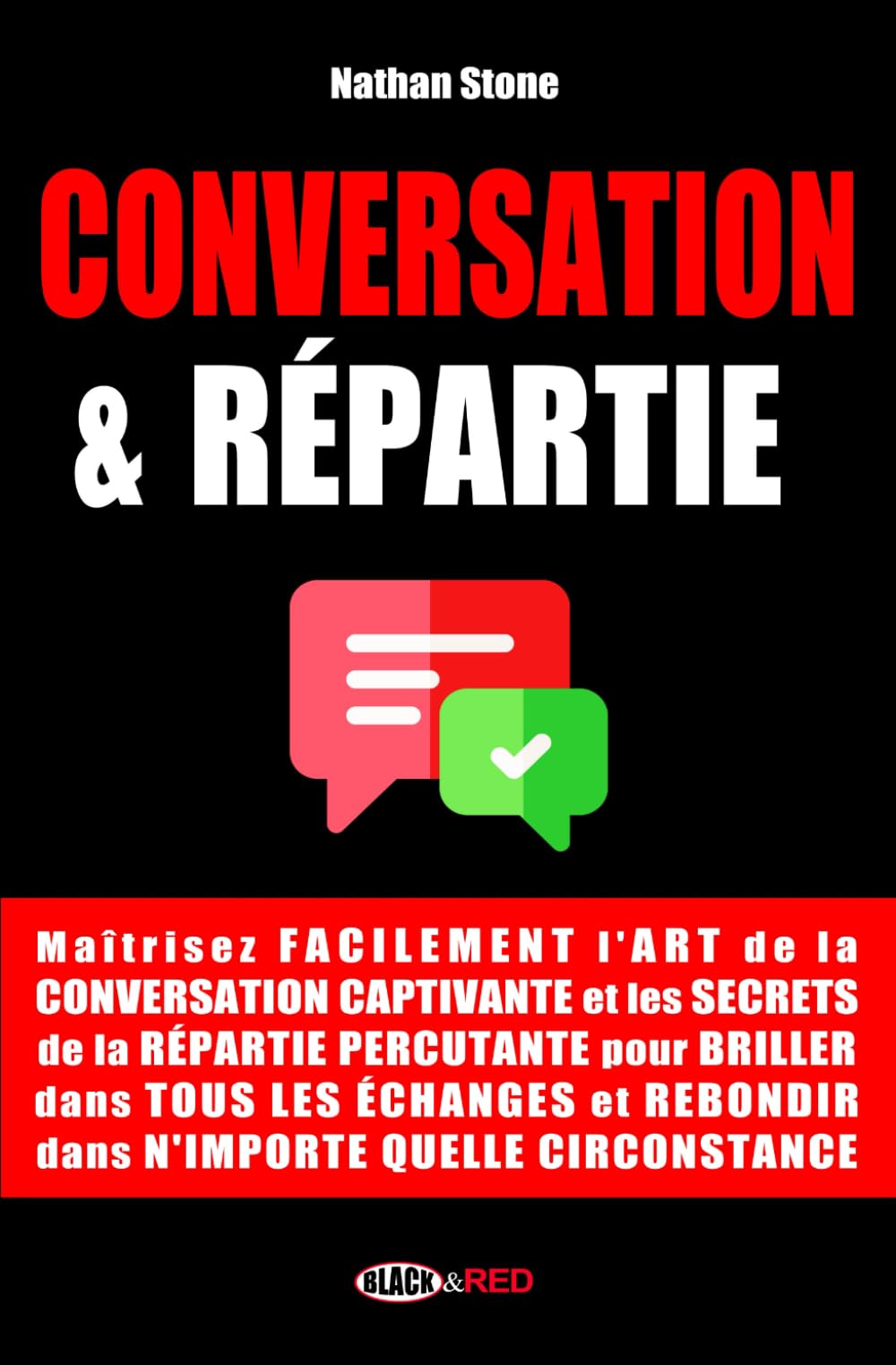 CONVERSATION & RÉPARTIE: Maîtrisez facilement l'art de la conversation captivante et les secrets de la répartie percutante pour briller dans tous les ... (Boostez votre développement personnel ! ⚡) Business, Finance & Career