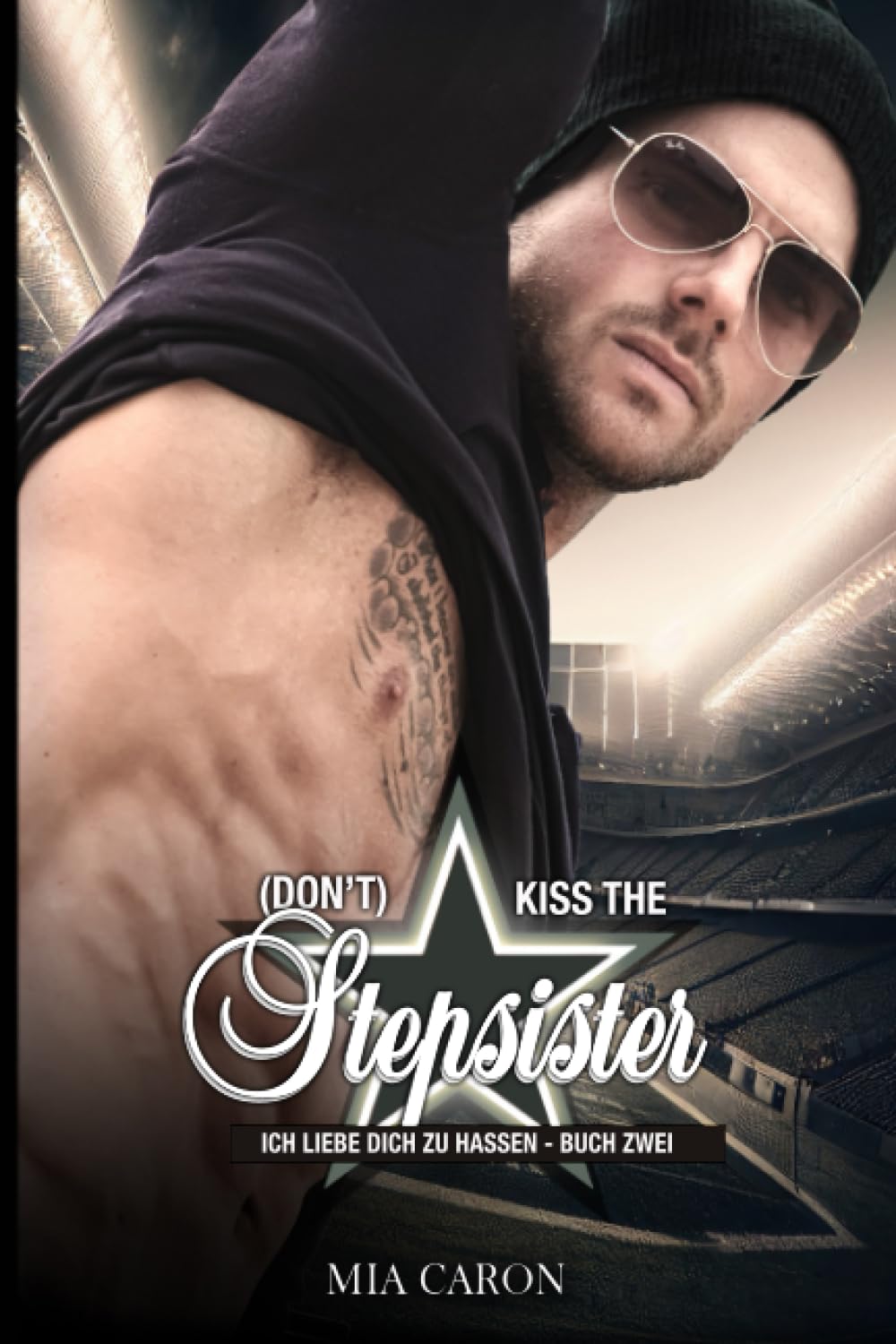 (Don't) kiss the Stepsister: Sportromance | Enemies to Lovers | Hurts so good| I love to hate you | Buch 2 book