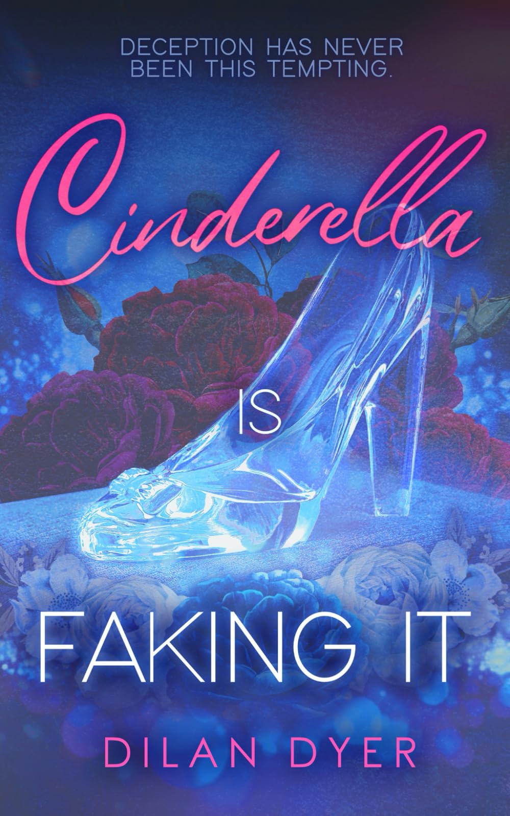 Cinderella Is Faking It (Princess Crossover Series, Band 1) Contemporary Romance