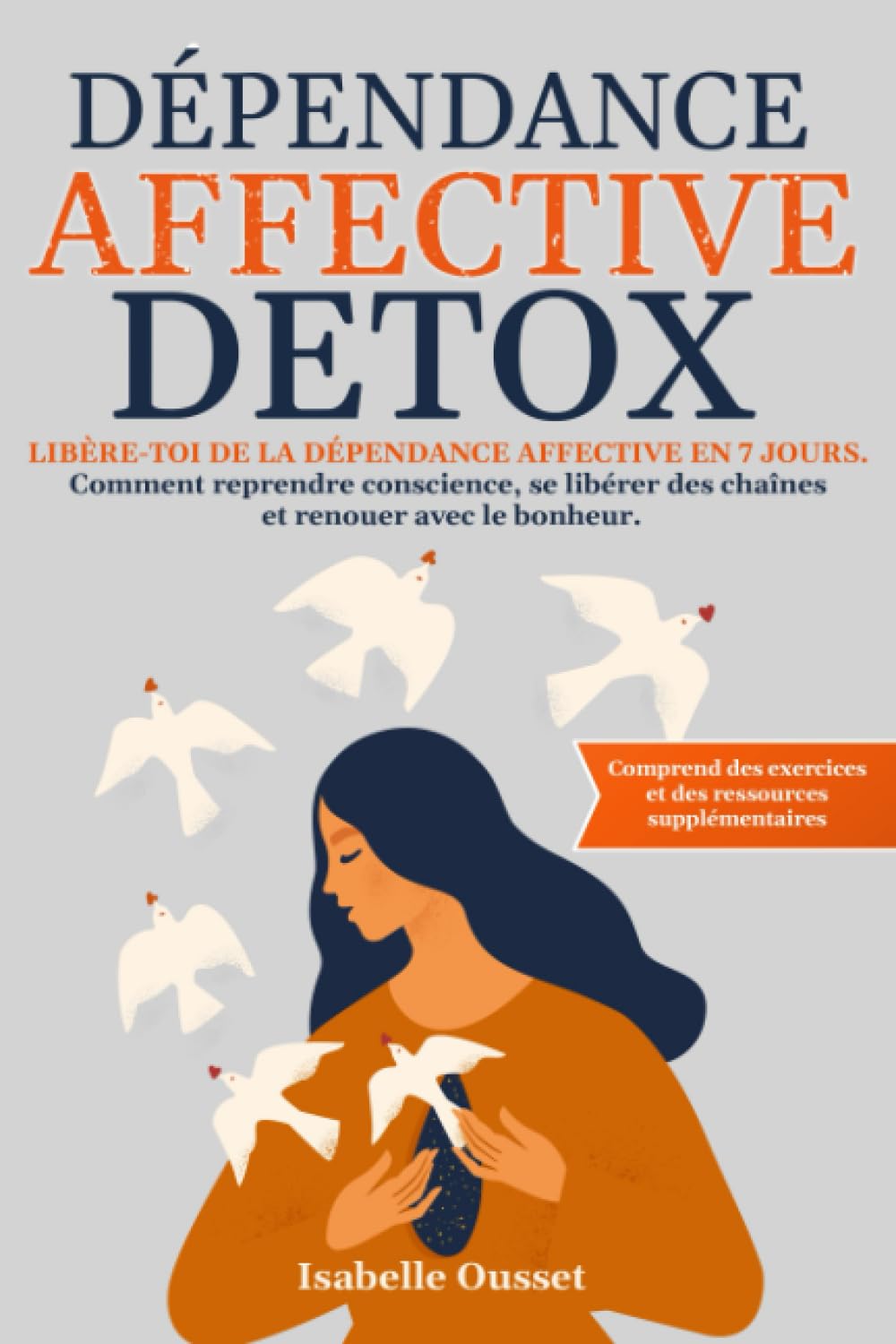 Dépendance Affective Detox: Libère-Toi de la Dépendance Affective En 7 Jours. Comment Reprendre Conscience, Se Libérer Des Chaînes Et Renouer Avec Le Bonheur. book