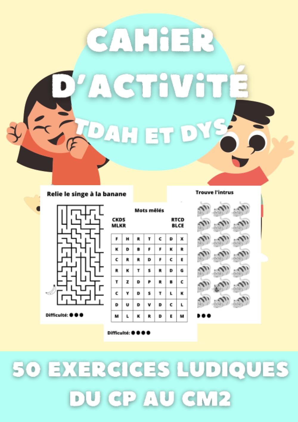 Cahier d'activités pour enfants : TDAH, Dyslexie, Dysphasie, Dyspraxie, Dysorthographie, Handicaps invisibles: 50 exercices élaborés pour améliorer la ... - Enfant - trouble de l'attention book