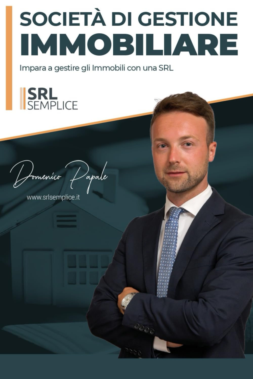 Società di gestione Immobiliare: Impara a gestire gli Immobili con una SRL book