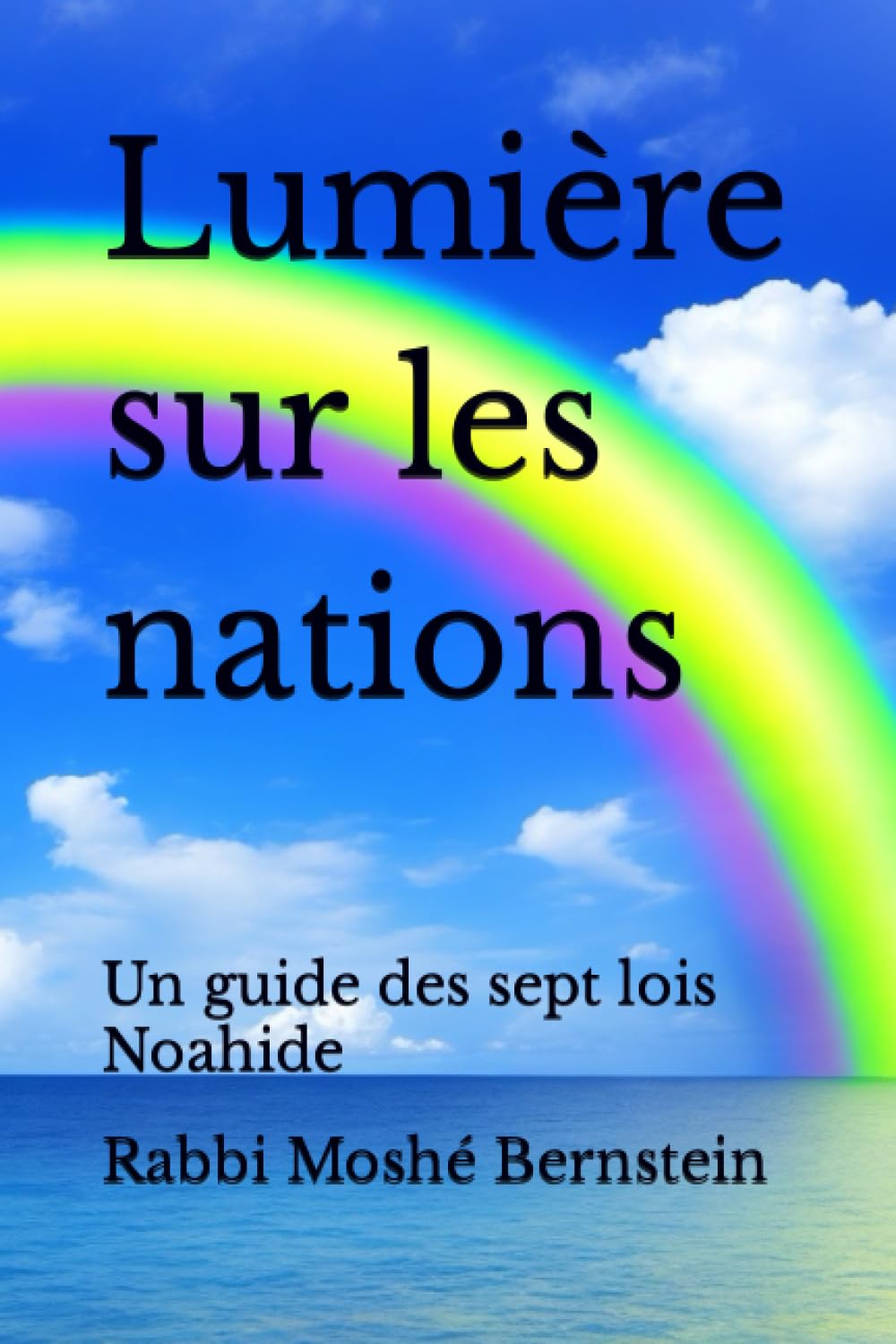 Lumière sur les nations: Un guide des sept lois Noahide book