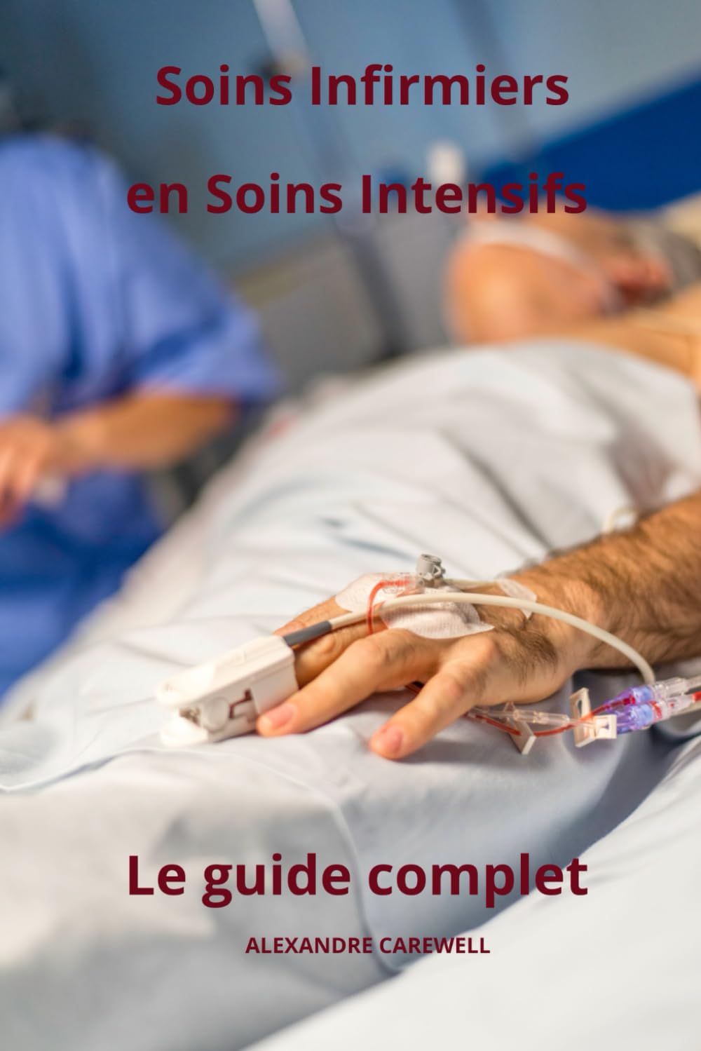 Soins Infirmiers en Soins Intensifs - Le Guide Complet book