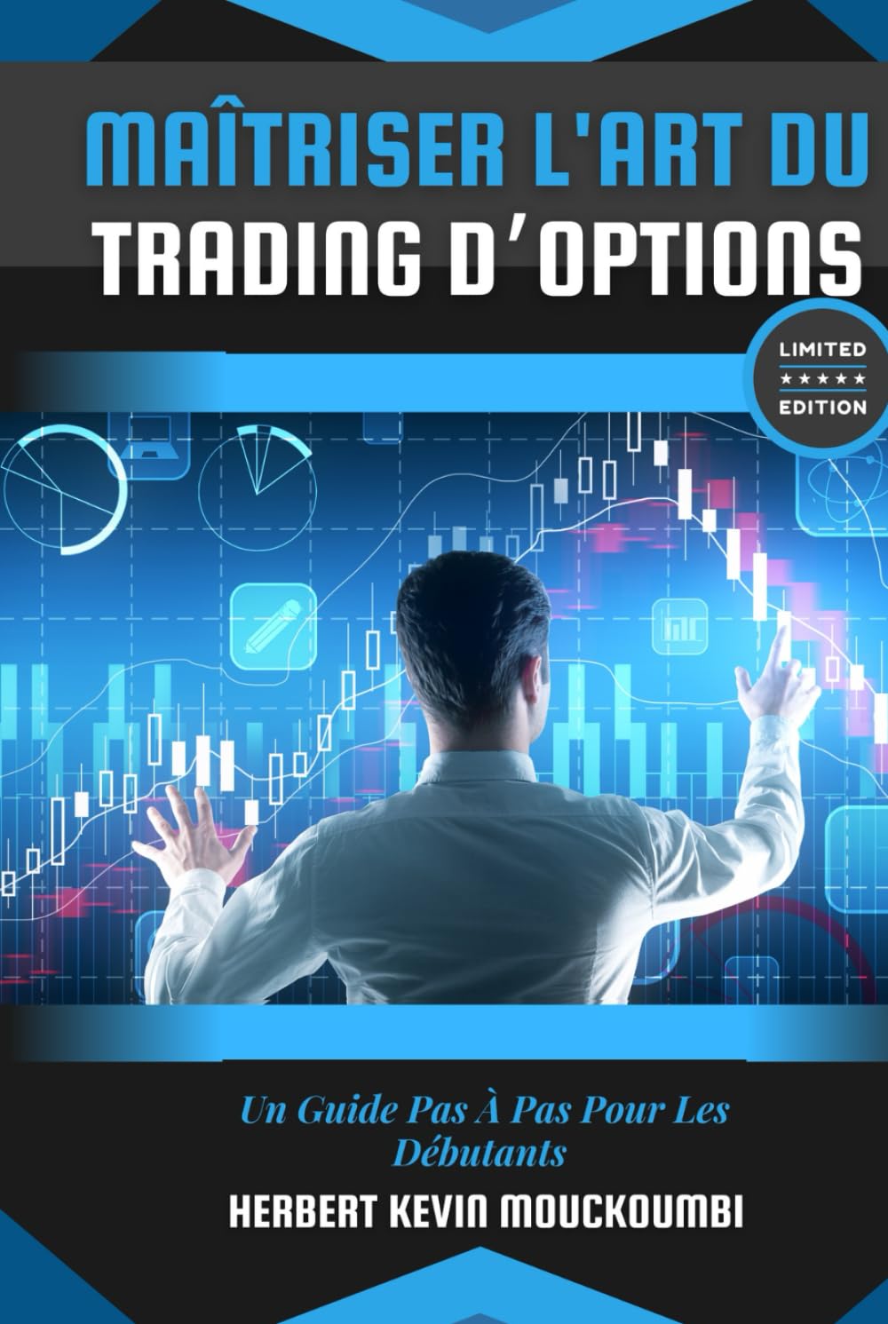 Maîtriser L'art Du Trading D’options: Un Guide Pas À Pas Pour Les Débutants Business, Finance & Career