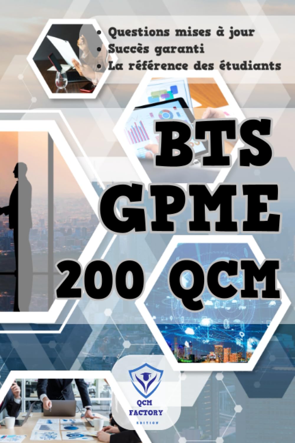BTS GPME: 200 QCM pour le BTS Gestion de la PME : Objectif BTS GPME ( Gestion de la Petite et Moyenne Entreprise) book