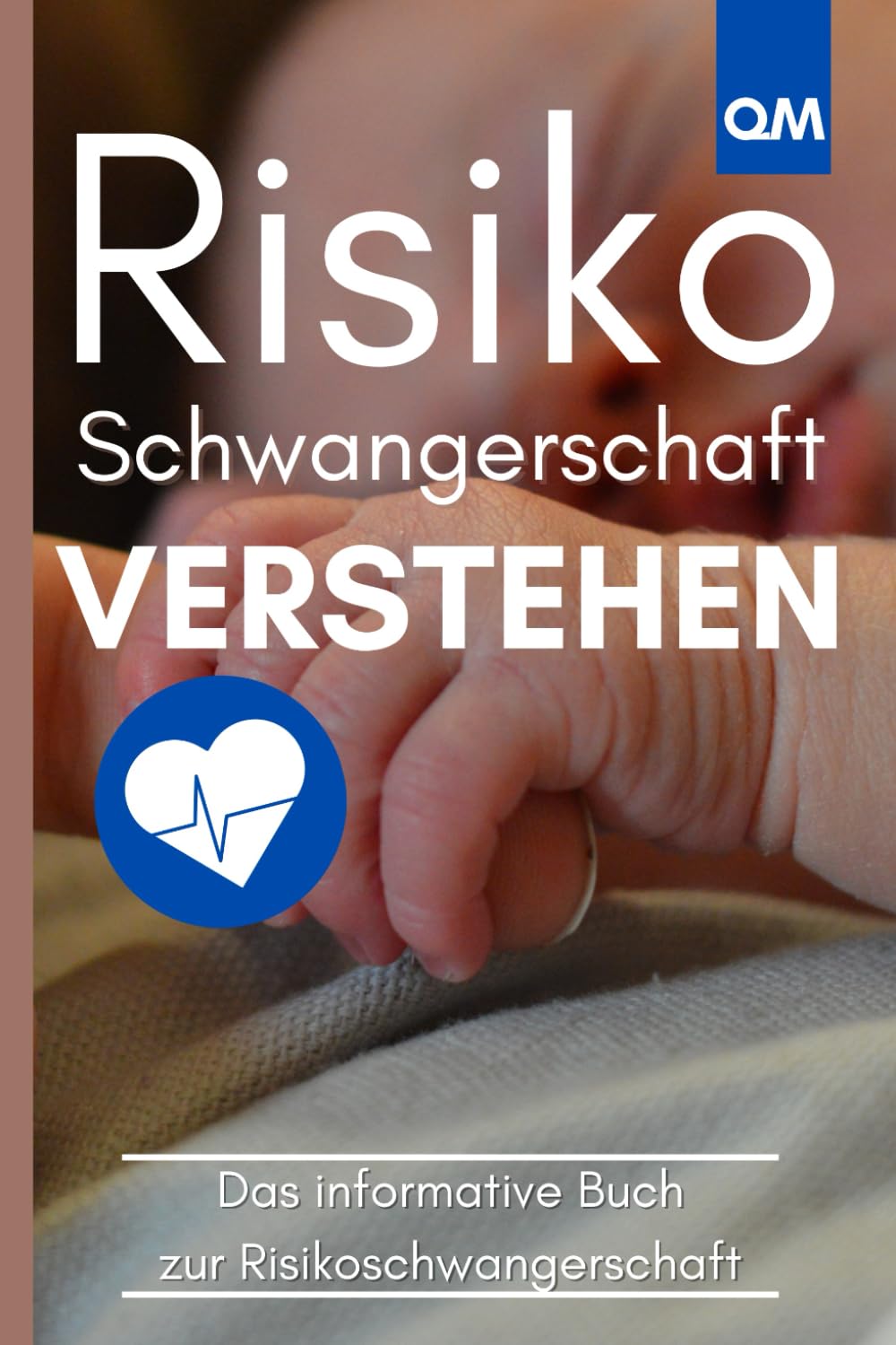 Risikoschwangerschaft Verstehen: DAS informative Buch über Risikoschwangerschaften Parents & Children