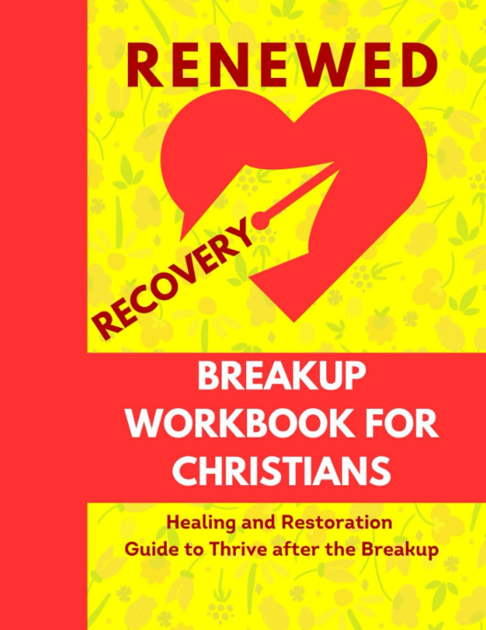 Renewed Recovery - Breakup Workbook for Christians: Healing and Restoration Guide to thrive after the Breakup (Hand of God, Band 11) Parents & Children